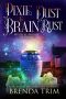 [Mystical Midlife in Maine 10] • Pixie Dust & Brain Rust · Paranormal Women's Fiction (Mystical Midlife in Maine Book 10)